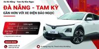 Dịch vụ xe ghép Đà Nẵng – Tam Kỳ giá chỉ 100K | Đón tận nhà, xe điện êm ái